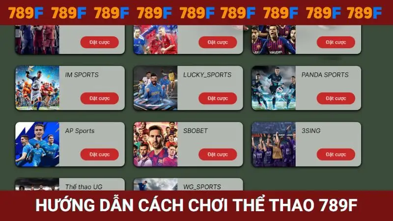 Hướng dẫn cách chơi tại sảnh Thể thao 789 F