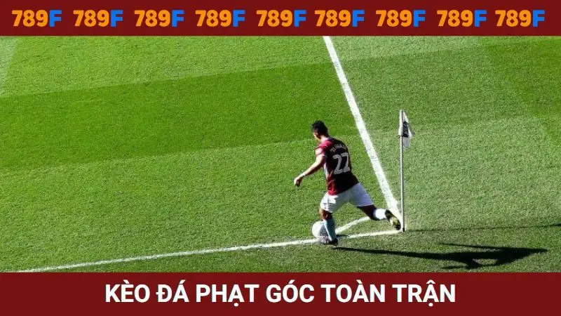 Kèo cược đá phạt góc toàn trận